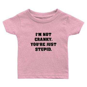 Discover Cranky Stupid Baby T-shirts