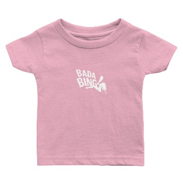 Discover Sopranos Bada Bing Funny Baby T-shirts
