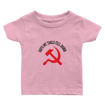 Discover Oops Dropped My tools Communist Meme Baby T-shirts