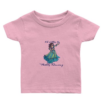 Discover I'd rather be belly dancing Baby T-shirts