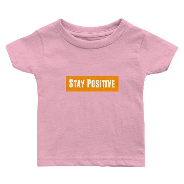 Discover stay positive Baby T-shirts