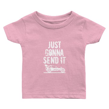 Discover Just Gonna Send It RC Car Racing Just Send It Baby T-shirts