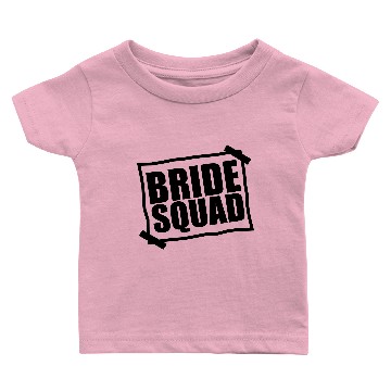Discover bride squad note attached glued wedding marrying e Baby T-shirts