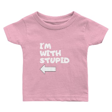 Discover I'm With Stupid Baby T-shirts