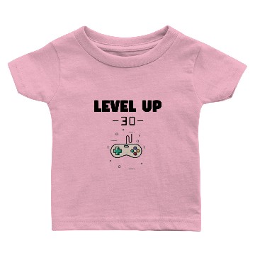 Discover Level Up, level 30! Baby T-shirts