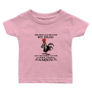 Discover the devil saw me with my head down and thought he Baby T-shirts
