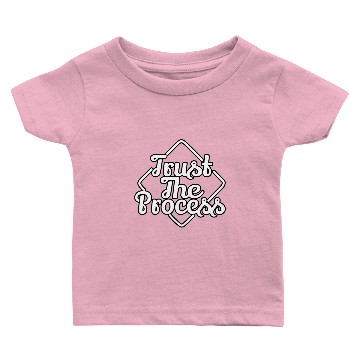 Discover Trust the process Baby T-shirts