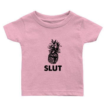 Discover Pineapple Slut Baby T-shirts