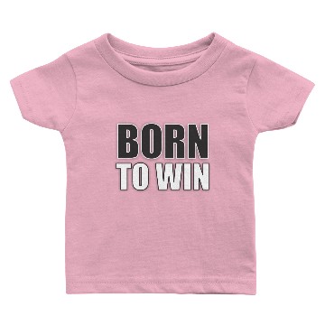 Discover Born to win - bold text Baby T-shirts