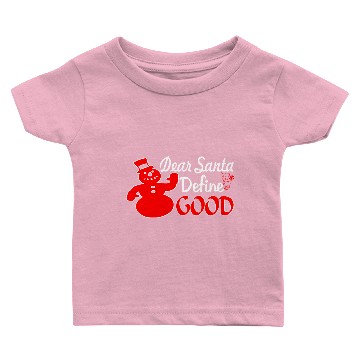 Discover Dear santa define good Baby T-shirts