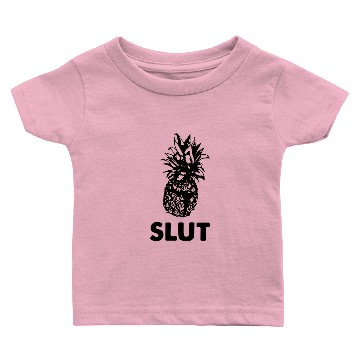Discover Pineapple Slut Baby T-shirts