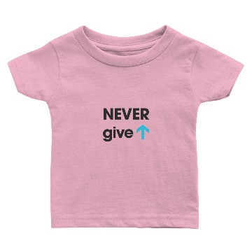Discover Never give up Baby T-shirts