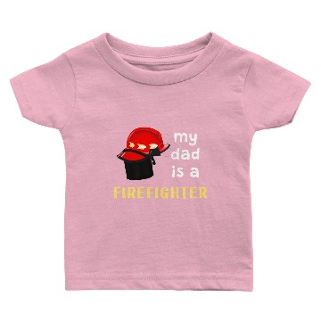 Discover Feuerwehr - My Dad is a Firefighter Baby T-shirts