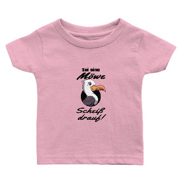 Discover Be like a seagull, fuck it. Baby T-shirts