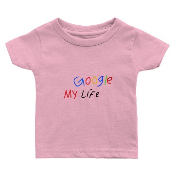 Discover Google my life Baby T-shirts