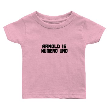 Discover arnold is numero uno design Baby T-shirts