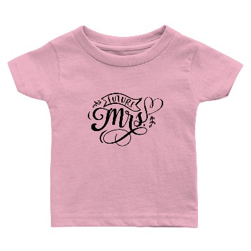 Discover Future Mrs Baby T-shirts