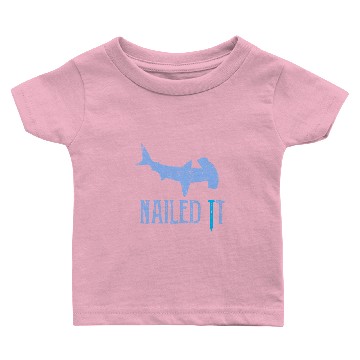 Discover Nailed It With Hammerhead Shark Baby T-shirts