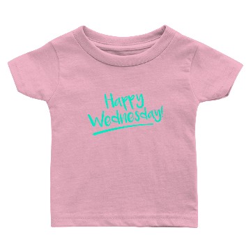 Discover Happy Wednesday spell work saying halftime Baby T-shirts