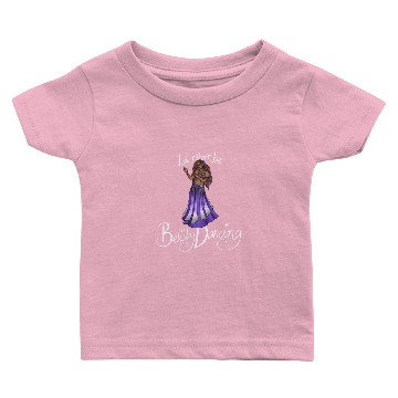 Discover I'd rather be belly dancing Baby T-shirts