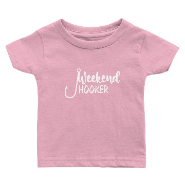 Discover Weekend hooker Baby T-shirts