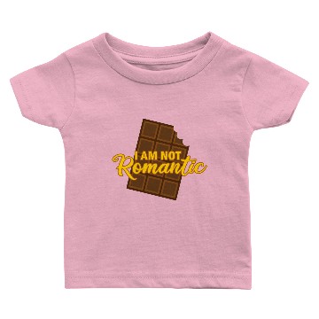 Discover I am not romantic Chocolate Baby T-shirts