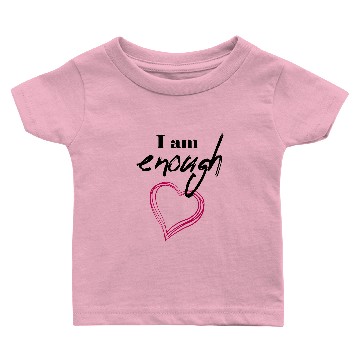 Discover i am enough self-affirmation Baby T-shirts
