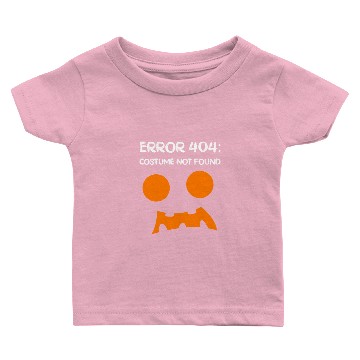 Discover Error 404 Costume Not Found Baby T-shirts
