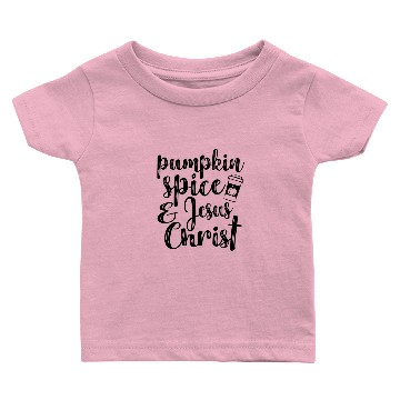 Discover Pumpkin Spice & Jesus Christ Baby T-shirts