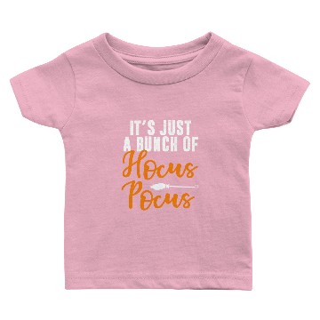 Discover It s Just A Bunch Of Hocus Pocus Baby T-shirts