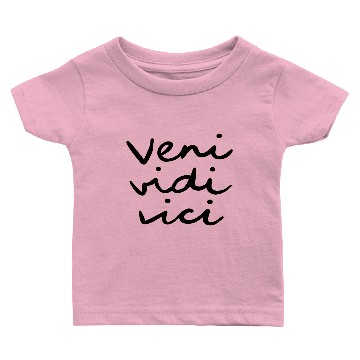 Discover Veni Vidi Vici Baby T-shirts