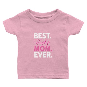 Discover BEST HUSKY MOM EVER Baby T-shirts