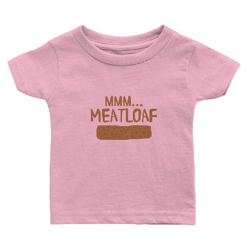 Discover mmm meatloaf! Baby T-shirts
