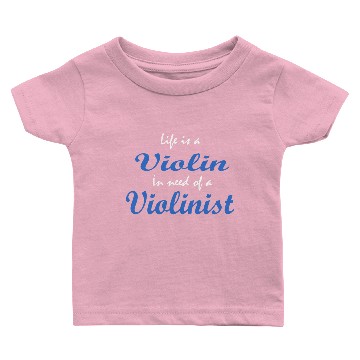 Discover Life Is a Violin Baby T-shirts