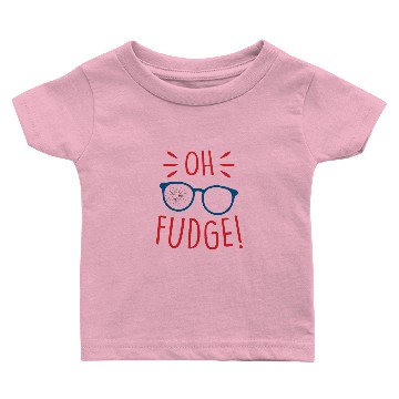 Discover Oh Fudge Baby T-shirts