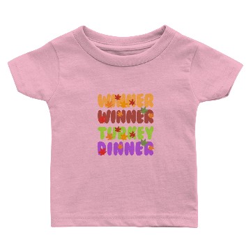 Discover Winner Winner Turkey Dinner Baby T-shirts