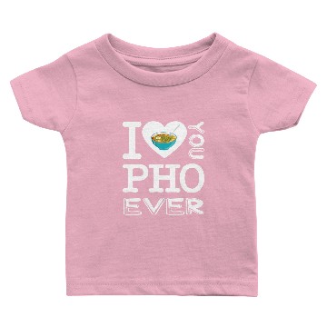 Discover Pho ever - Vietnam, soup, noodle soup Baby T-shirts
