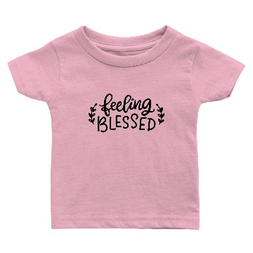 Discover Feeling Blessed | Desain T- Baby T-shirts
