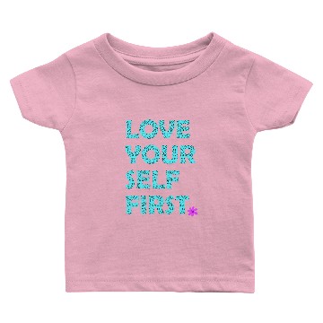 Discover Love yourself first inspirational quote. self-love Baby T-shirts