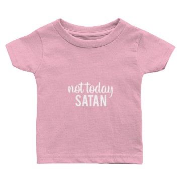 Discover not today satan Baby T-shirts
