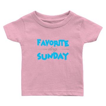 Discover favorite day sunday Baby T-shirts