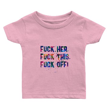 Discover FUCK OFF Baby T-shirts