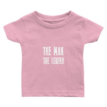 Discover The Man The Legend Baby T-shirts
