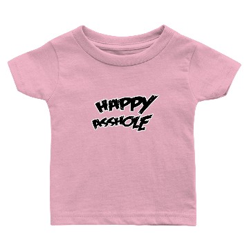 Discover Happy asshole Baby T-shirts