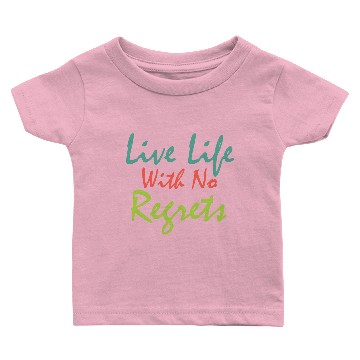 Discover Live life with no regrets Baby T-shirts