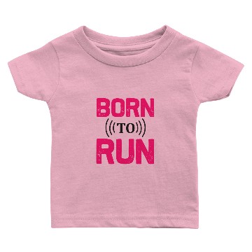 Discover Born to run Baby T-shirts