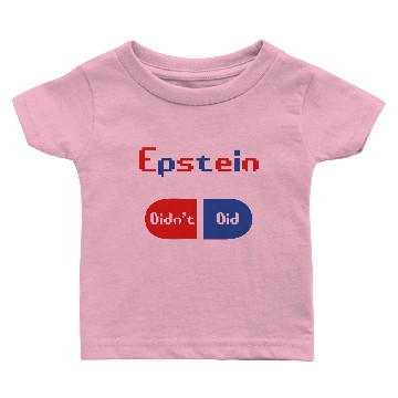 Discover Epstein Didn t Kill Himself 2 Baby T-shirts