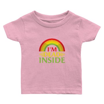 Discover I' Dead Inside Baby T-shirts
