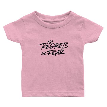 Discover No Regrets No Fear Baby T-shirts