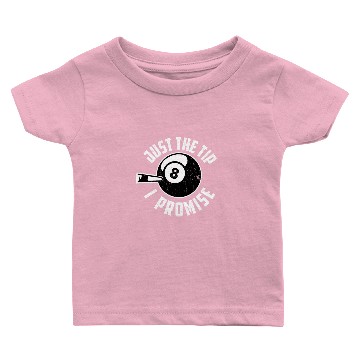 Discover Pool Player Billiards Just The Tip I Promise Baby T-shirts